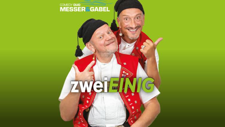 Comedy-Duo Messer&Gabel - zweiEINIG