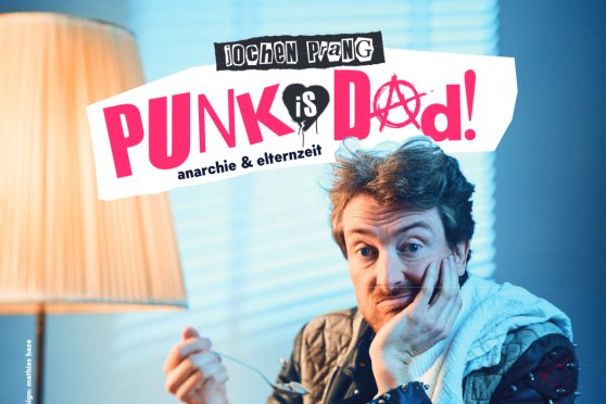 Jochen Prang - Punk Is DAd – Anarchie & Elternzeit