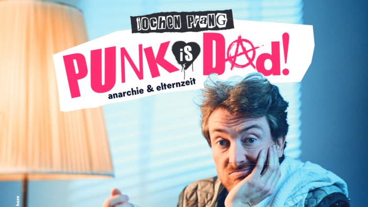 Jochen Prang - Punk Is DAd – Anarchie & Elternzeit