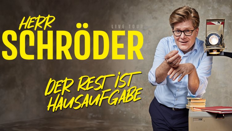 Herr Schröder – Der Rest ist Hausaufgabe