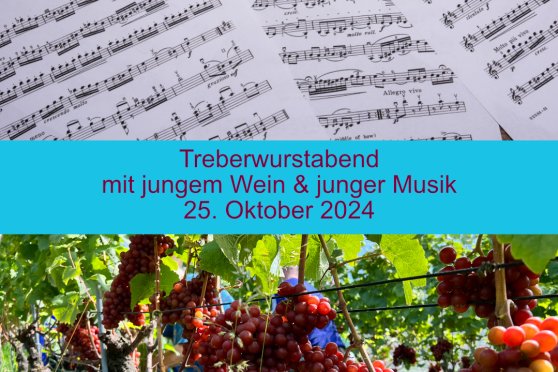 Treberwurstabend - Junger Wein & junge Musik