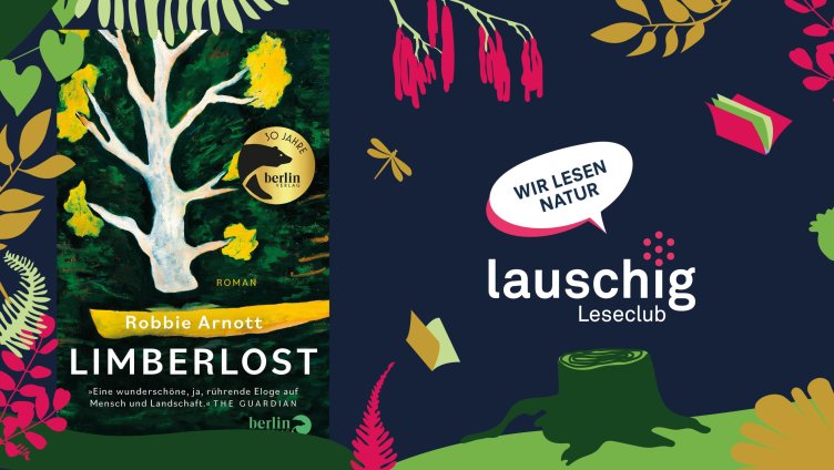 lauschig-Leseclub - Robbie Arnott: «Limberlost»