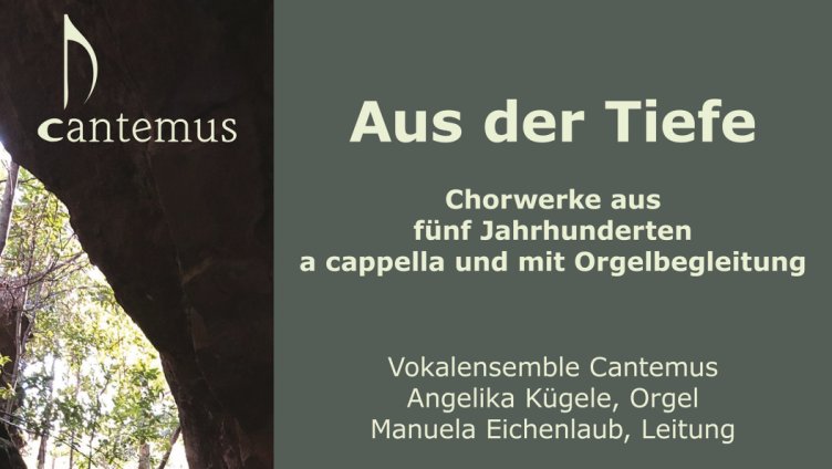 Novemberkonzert Cantemus 2024 - Aus der Tiefe