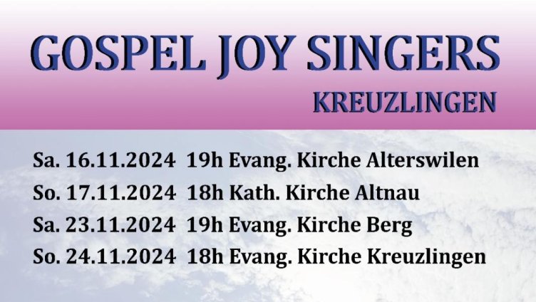 Konzert Reihe zum 25 Jubiläum der Gospel Joy Singers Kreuzlingen