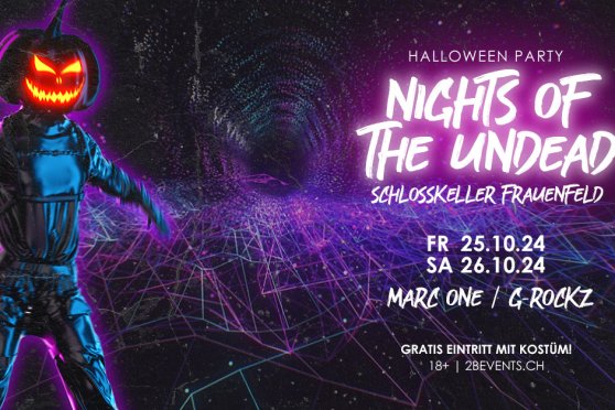 Nights of the Undead – Halloween Party im Schlosskeller Frauenfeld