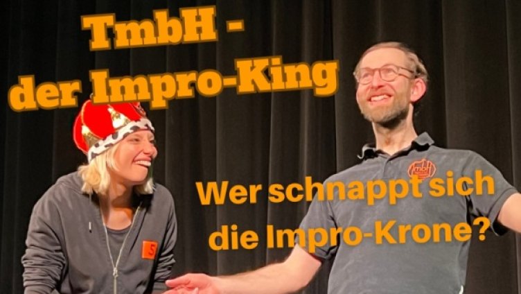 TmbH – Der IMPRO-KING