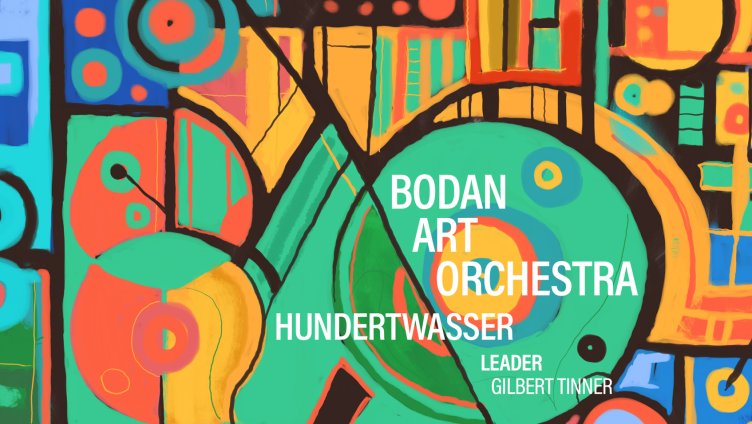 Bodan Art Orchestra - Hundertwasser