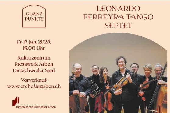 Leonardo Ferreyra Tango Septet - Glanzpunkte im Dietschweiler Saal