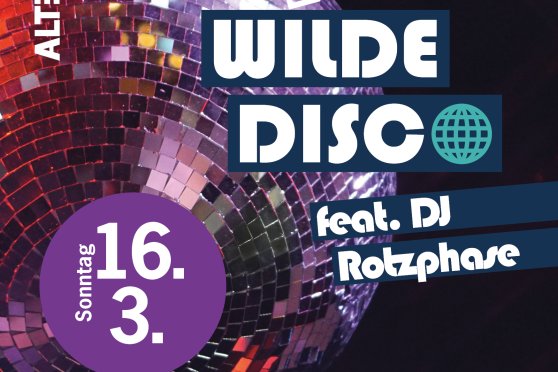 Wilde Disco feat. DJ Rotzphase! Ab 5 Jahren