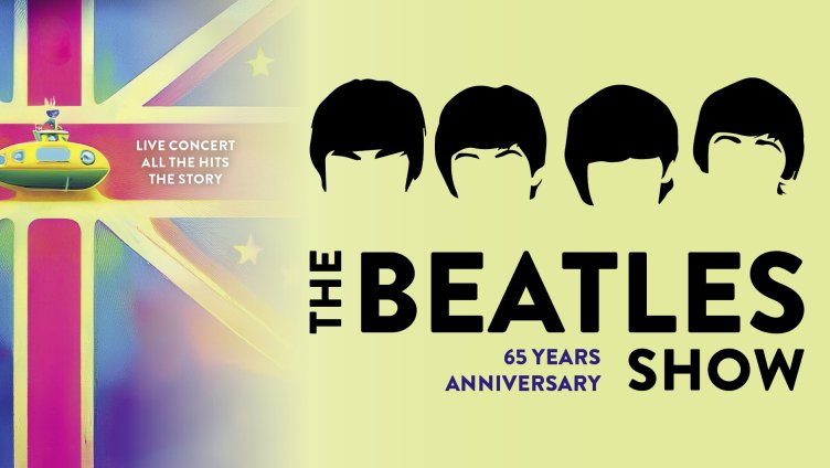 The Beatles Show - 65 Jahre Jubiläum