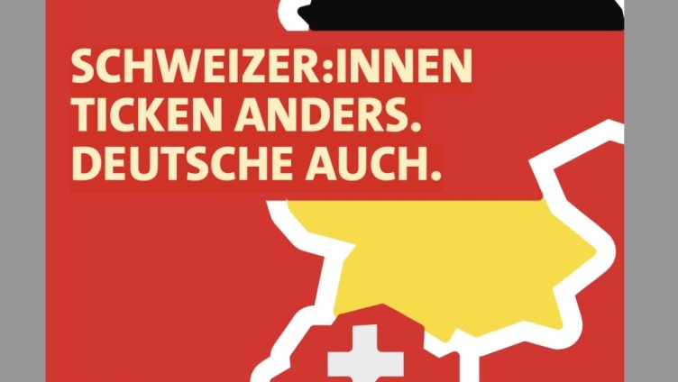 Schweizer:innen ticken anders. Deutsche auch.