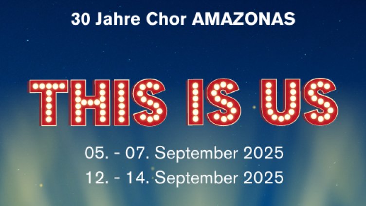 This Is us - 30 Jahre Chor Amazonas