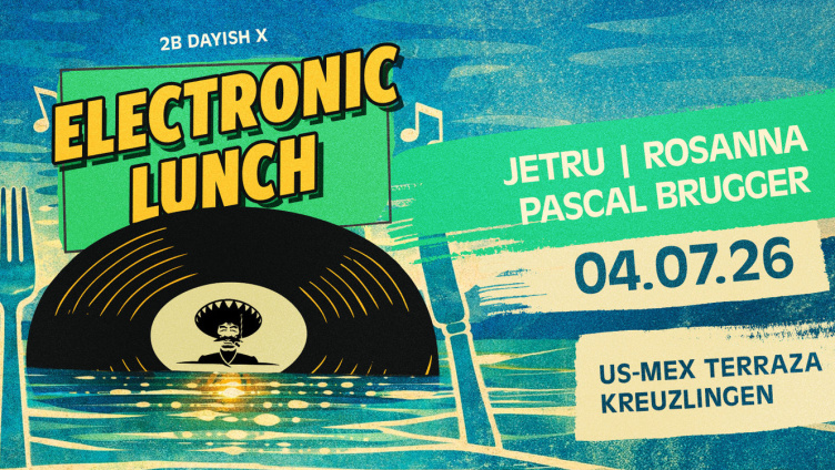 2B Dayish X Electronic Lunch