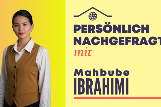 Persönlich nachgefragt: Mahbube Ibrahimi