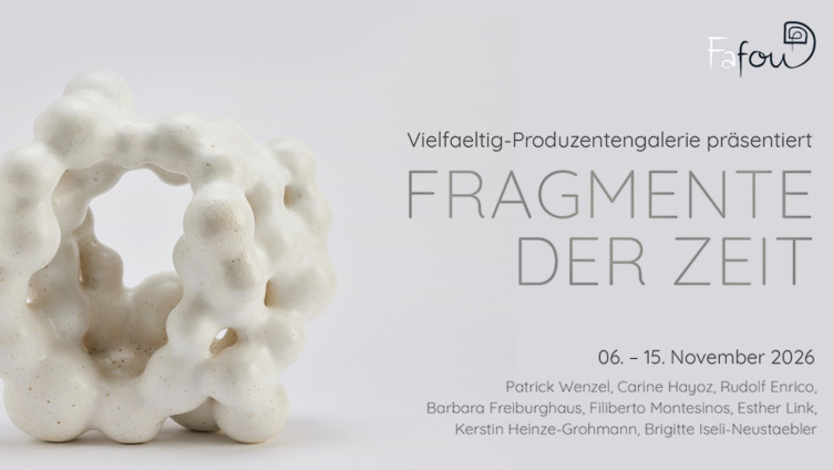 Fragmente der Zeit - Gruppenausstellung